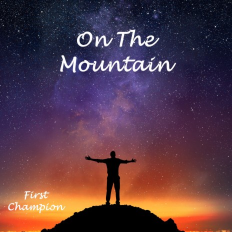 On The Mountain | Boomplay Music