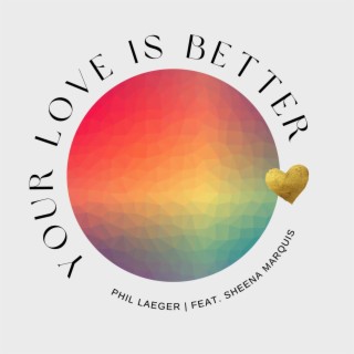 Your Love Is Better (single)