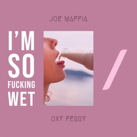 I'm So Fucking Wet (Aperitivo 089) | Boomplay Music