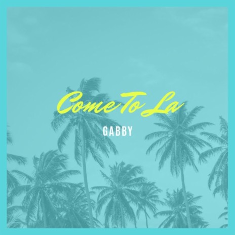 Come to La | Boomplay Music