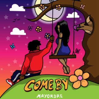 Come By lyrics | Boomplay Music