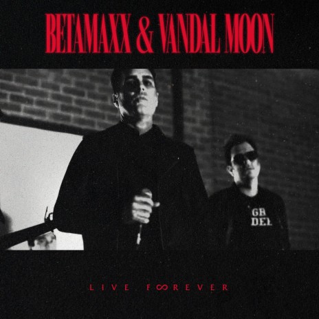 Live Forever ft. Vandal Moon | Boomplay Music