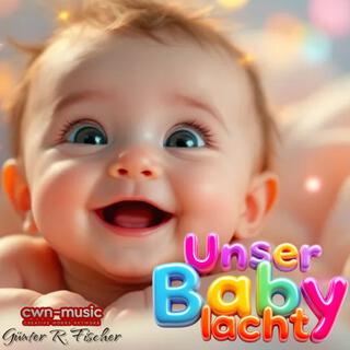 Unser Baby lacht