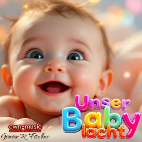 Unser Baby lacht | Boomplay Music