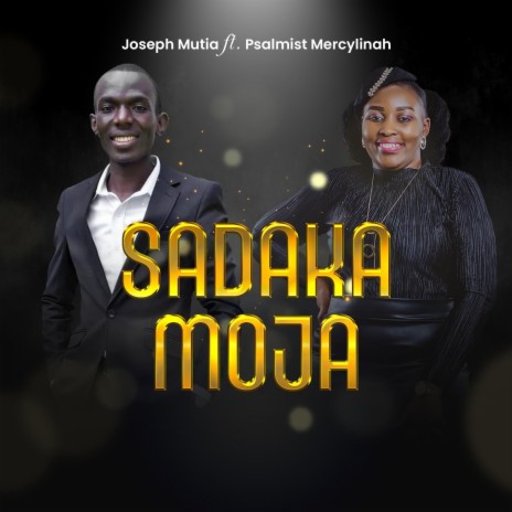SADAKA MOJA (feat. Psalmist Mercylinah) | Boomplay Music