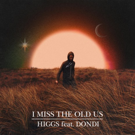 I Miss The Old Us ft. Dondi | Boomplay Music