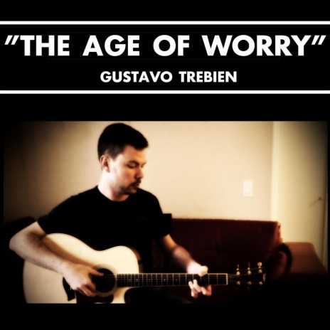 The Age of Worry | Boomplay Music