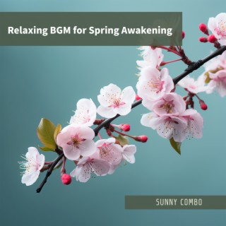 Relaxing BGM for Spring Awakening