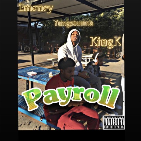 Payroll ft. KingK & Yungstunna | Boomplay Music