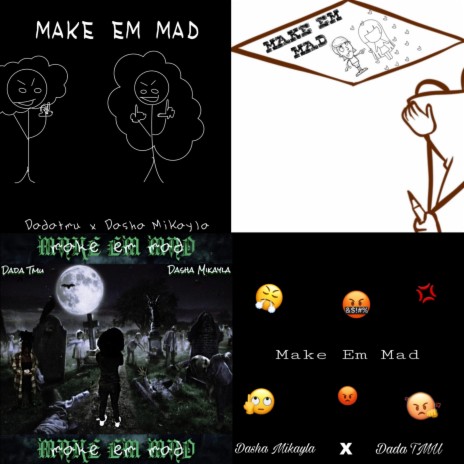 Make Em Mad ft. Dasha Mikayla | Boomplay Music