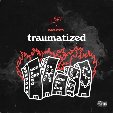 Traumatized ft. Mozzy | Boomplay Music