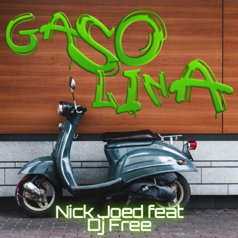 Gasolina Nick Joed | Boomplay Music