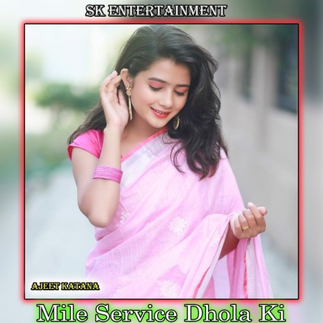 Mile Service Dhola Ki | Boomplay Music