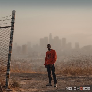 NO CHOICE lyrics | Boomplay Music