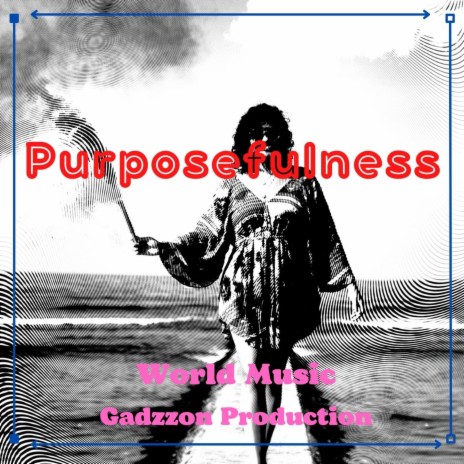 Purposefulness | Boomplay Music