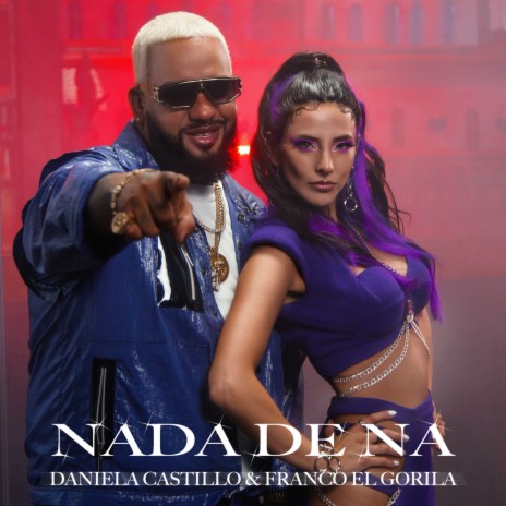 Nada De Na ft. Franco "El Gorilla" | Boomplay Music