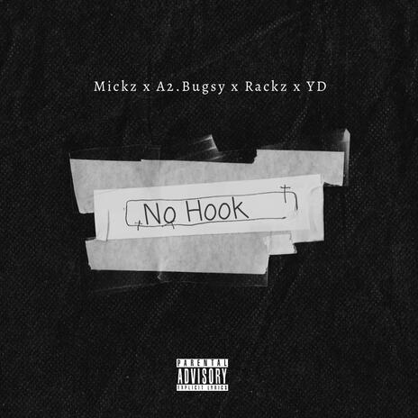 No Hook ft. Bugsy, Mickz & Rackz B | Boomplay Music