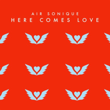 Here Comes Love | Boomplay Music