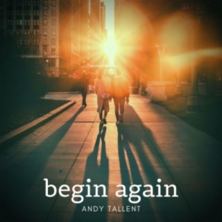 Begin Again