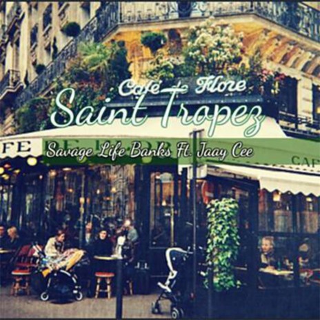 Saint Tropez (feat. Jaay Cee) | Boomplay Music