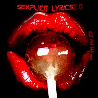 Sexplicit Lyrics 2.0