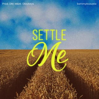 Settle Me lyrics | Boomplay Music