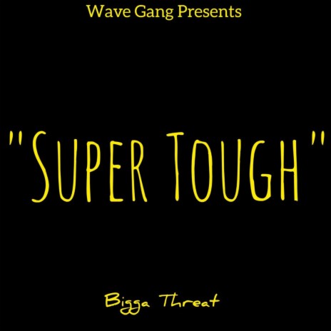 Super Tough | Boomplay Music