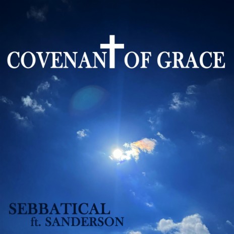 Covenant of Grace ft. Sanderson | Boomplay Music