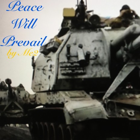 Peace Will Prevail | Boomplay Music
