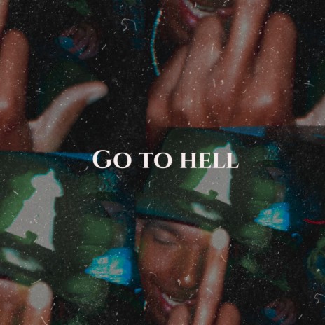 Go To Hell | Boomplay Music