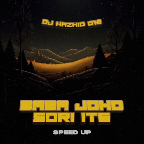 Baba Joko Sori Ite (Speed Up)