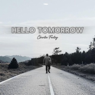 Hello Tomorrow (Acoustic) lyrics | Boomplay Music