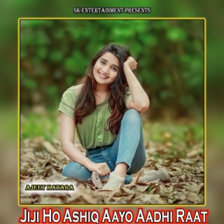 Jiji Ho Ashiq Aayo Aadhi Raat