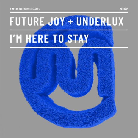 I'm Here To Stay ft. Underlux | Boomplay Music