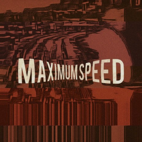 Maximum Speed | Boomplay Music