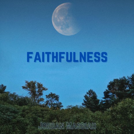 Faithfulness | Boomplay Music