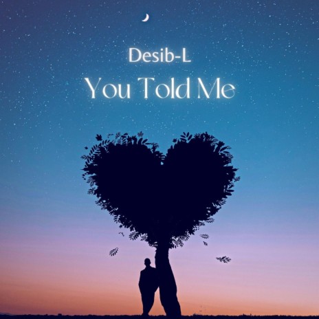 You Told Me | Boomplay Music