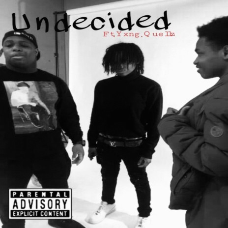 Udecided (feat. Yxng.Quellz) | Boomplay Music