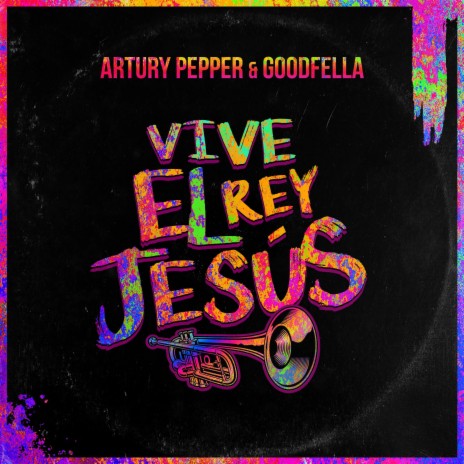 Vive El Rey Jesús ft. Goodfella