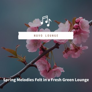 Spring Melodies Felt in a Fresh Green Lounge