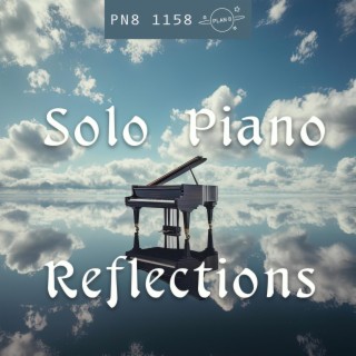 Solo Piano Reflections: Beautiful, Gentle, Expressive