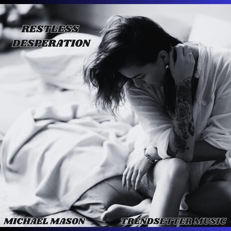 Restless Desperation (Original Mix) | Boomplay Music