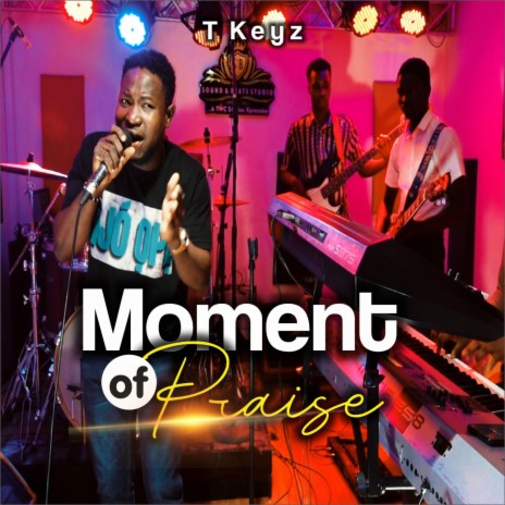 Moment Of Praise | Boomplay Music