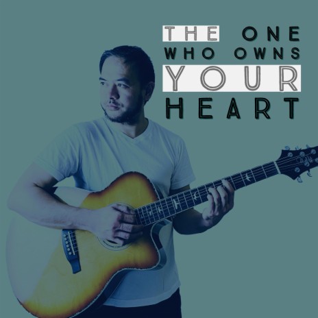 The One Who Owns Your Heart | Boomplay Music