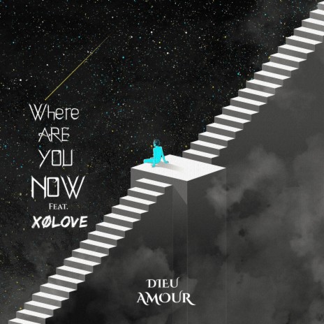 Where Are You Now (feat. XøLove) | Boomplay Music