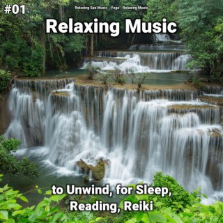 #01 Relaxing Music to Unwind, for Sleep, Reading, Reiki