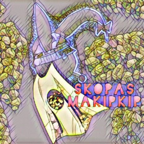 SKOPAS MAKIPKIP ft. VONNEYVONNERAY | Boomplay Music