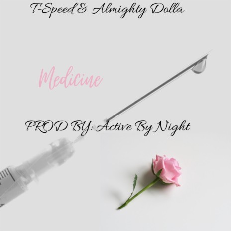 Medicine ft. Almighty Dolla | Boomplay Music