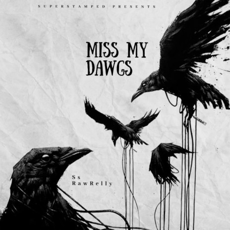 Miss my dawgs | Boomplay Music