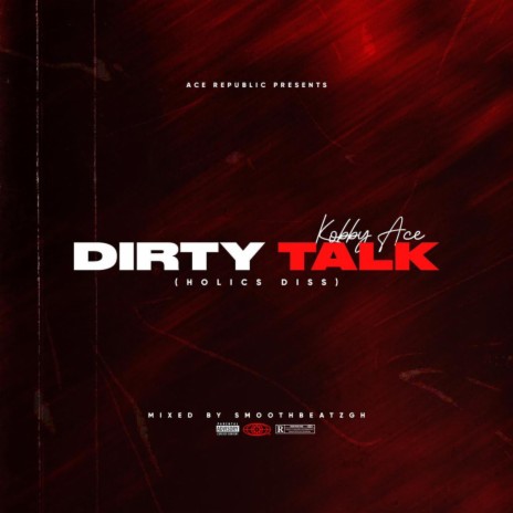 Dirty Talk (Holics Diss) | Boomplay Music